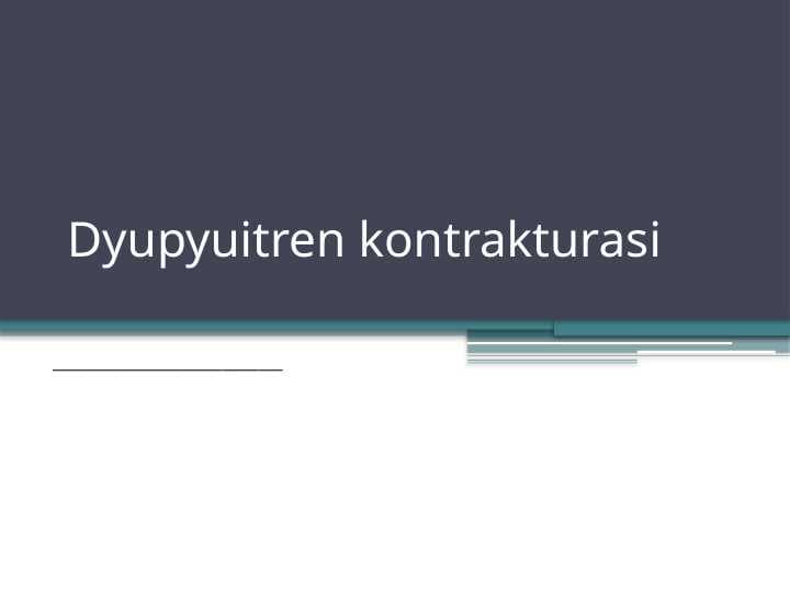 Dyupyuitren kontrakturasi