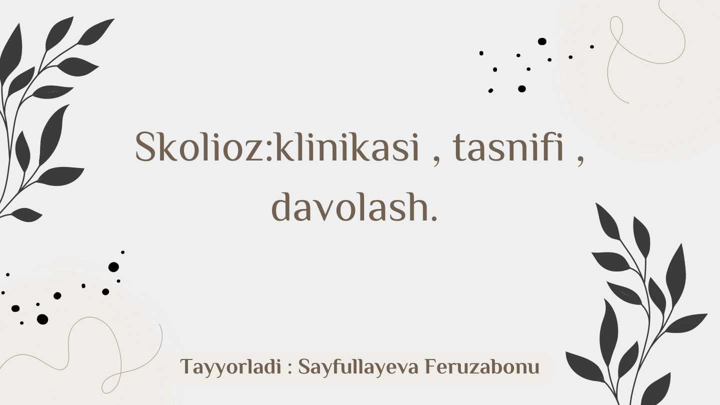 Skolioz:klinikasi , tasnifi , davolash