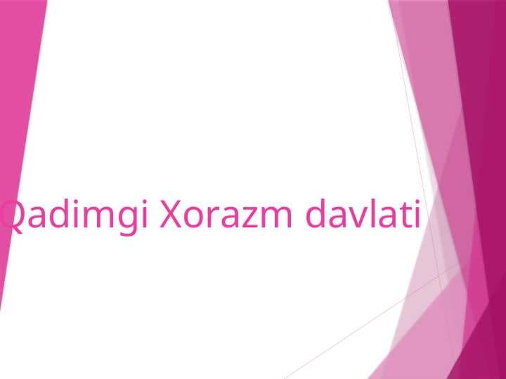 Qadimgi Xorazm davlati
