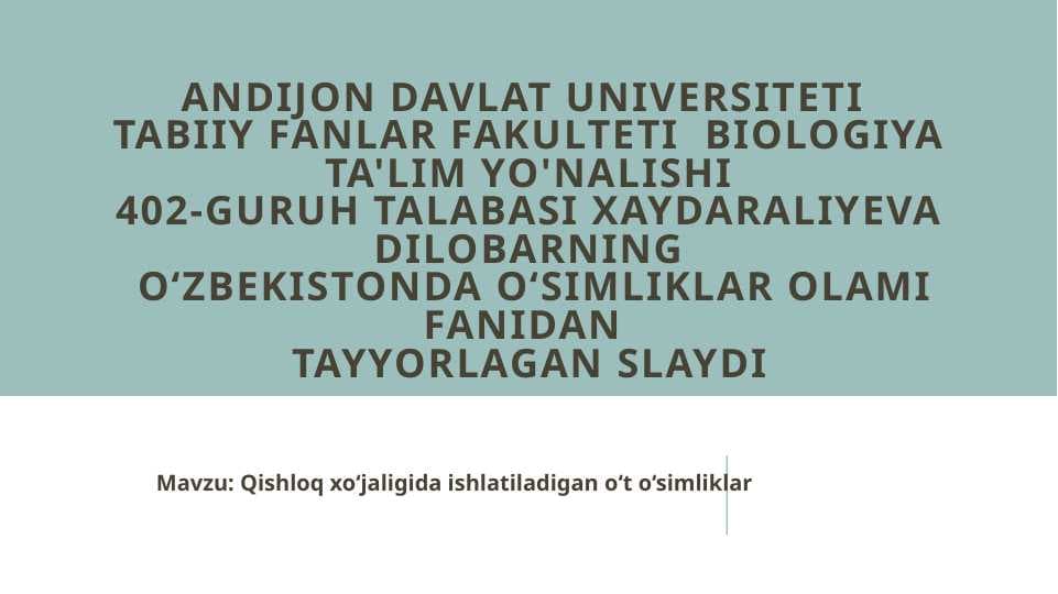 Qishloq xo‘jaligida ishlatiladigan o‘t o‘simliklar