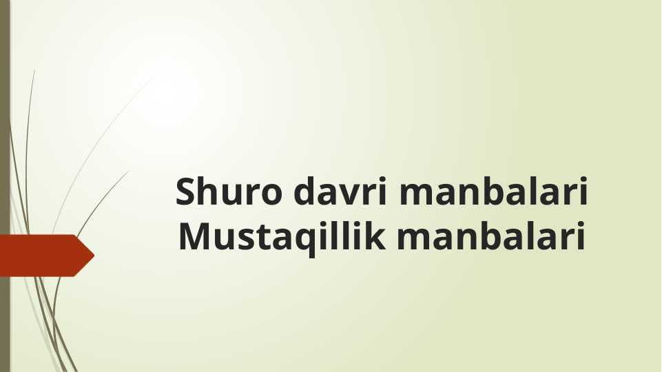 Shuro davri manbalari Mustaqillik manbalari