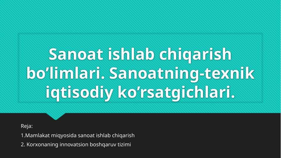 Sanoat ishlab chiqarish bolimlari