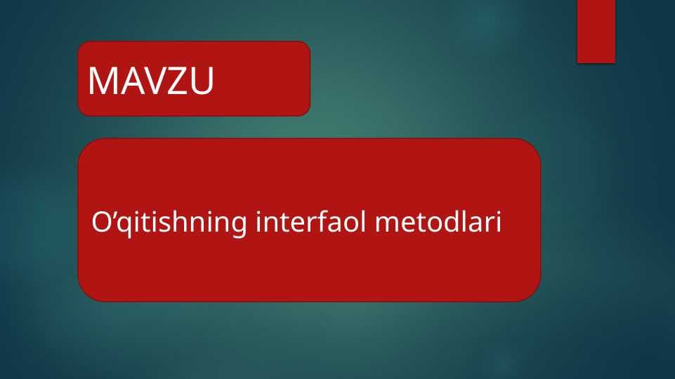 O’qitishning interfaol metodlari