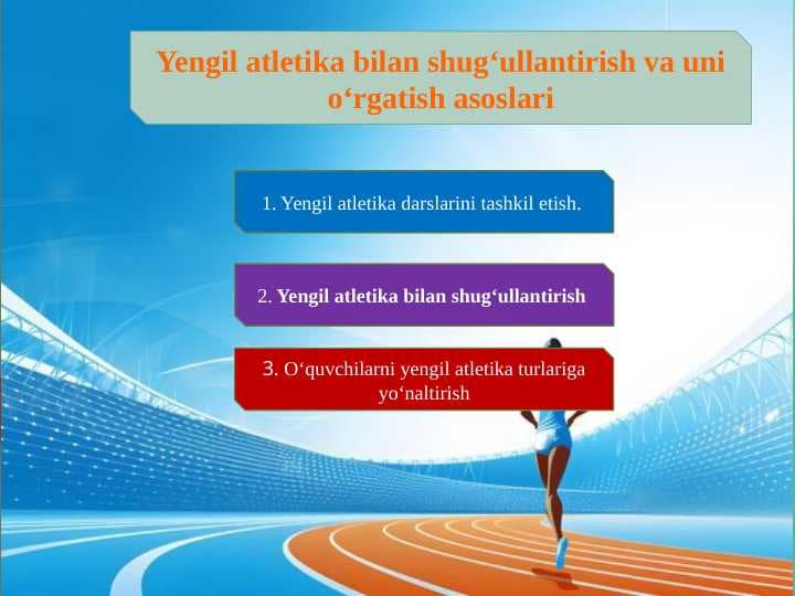 Yengil atletika bilan shug‘ullantirish va uni o‘rgatish asoslari