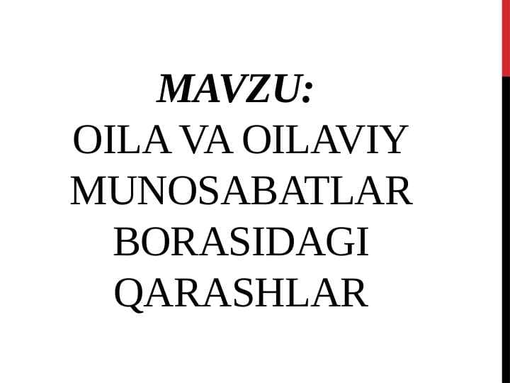 Oila va oilaviy munosabatlar borasidagi qarashlar
