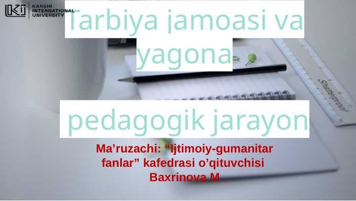 Tarbiya jamoasi va yagona pedagogik jarayon