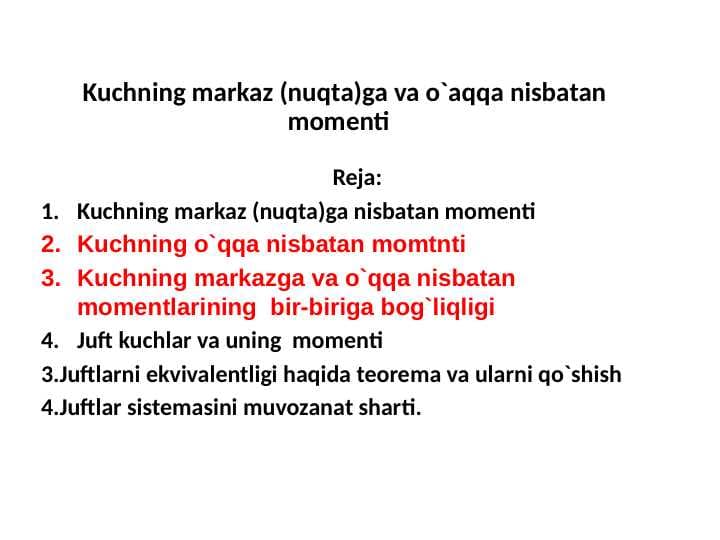 KUCHNING MARKAZ(NUQTA)GA O`QQA NISBATAN MOMENTI. TEKIS KUCHLAR SISTEMASI