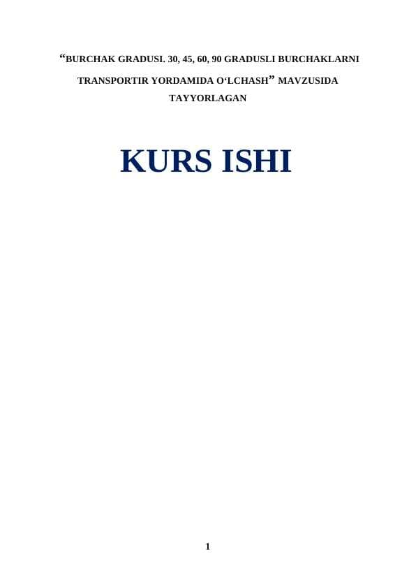 BURCHAK GRADUSI. 30, 45, 60, 90 GRADUSLI BURCHAKLARNI TRANSPORTIR YORDAMIDA O‘LCHASH