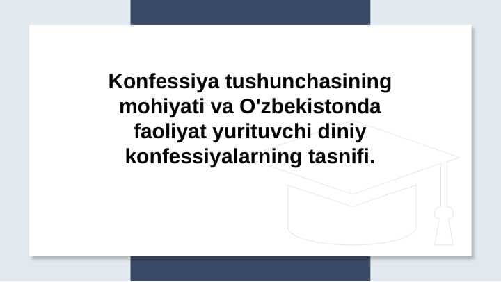 Konfessiya tushunchasining mohiyati va O'zbekistonda faoliyat yurituvchi diniy konfessiyalarning tasnifi 2