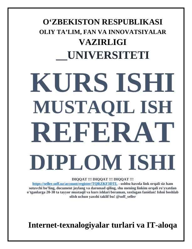 Internet-texnalogiyalar turlari va IT-aloqa innovatsiyasi
