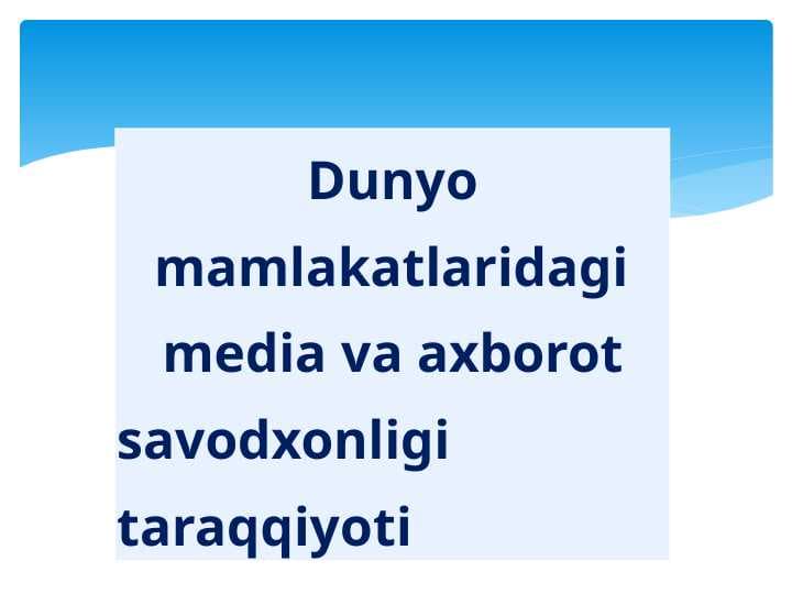 Dunyo mamlakatlaridagi  media va axborot
