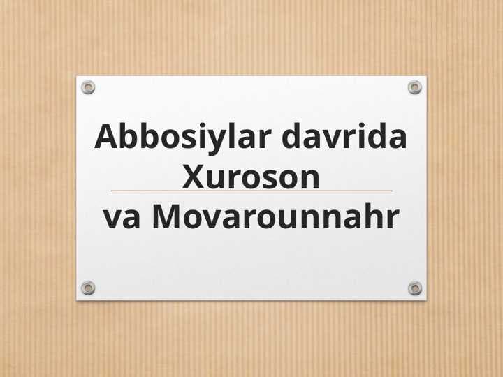 Abbosiylar davrida Xurosonva Movarounnahr