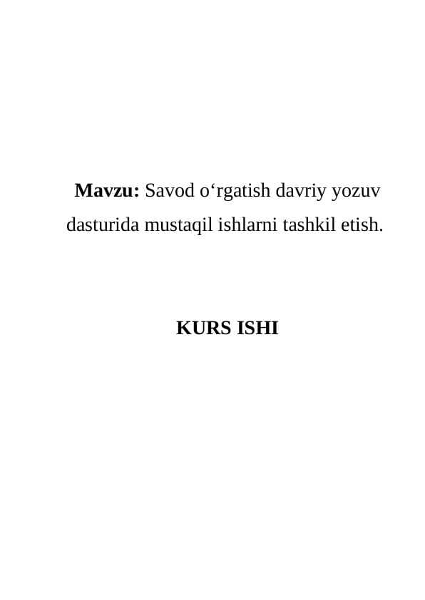 Savod o‘rgatish davriy yozuv dasturida mustaqil ishlarni tashkil etish