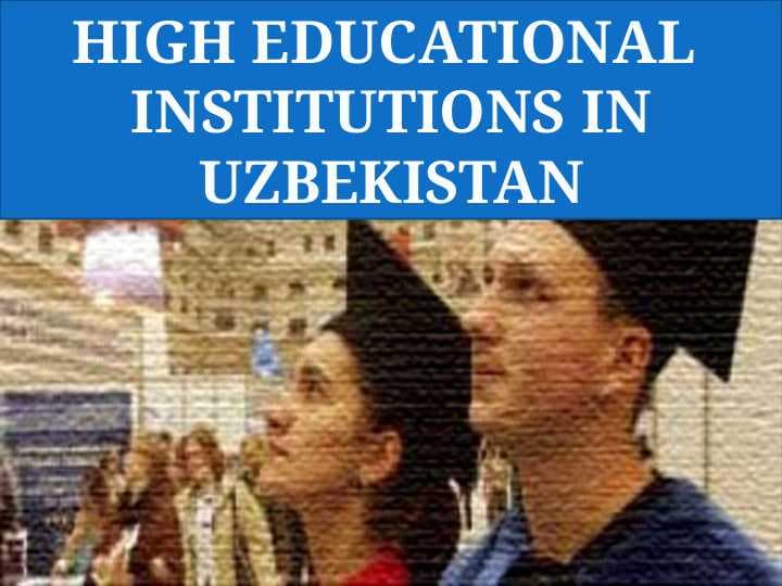 Education High education in uzb