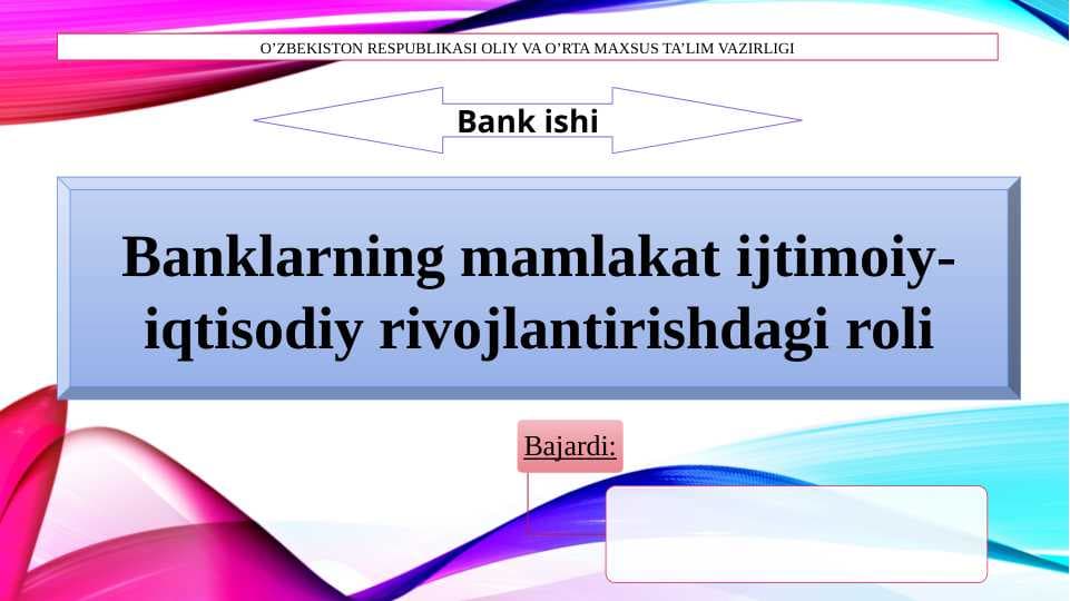 Banklarning mamlakat ijtimoiy-iqtisodiy rivojlantirishdagi roli