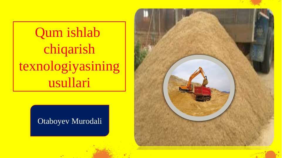 Qum ishlab  chiqarish  texnologiyasining  usullari