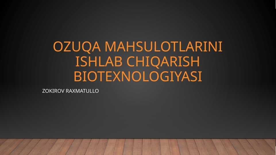 Slayd, taqdimot "Ozuqa mahsulotlarini ishlab chiqarish biotexnologiyasi"