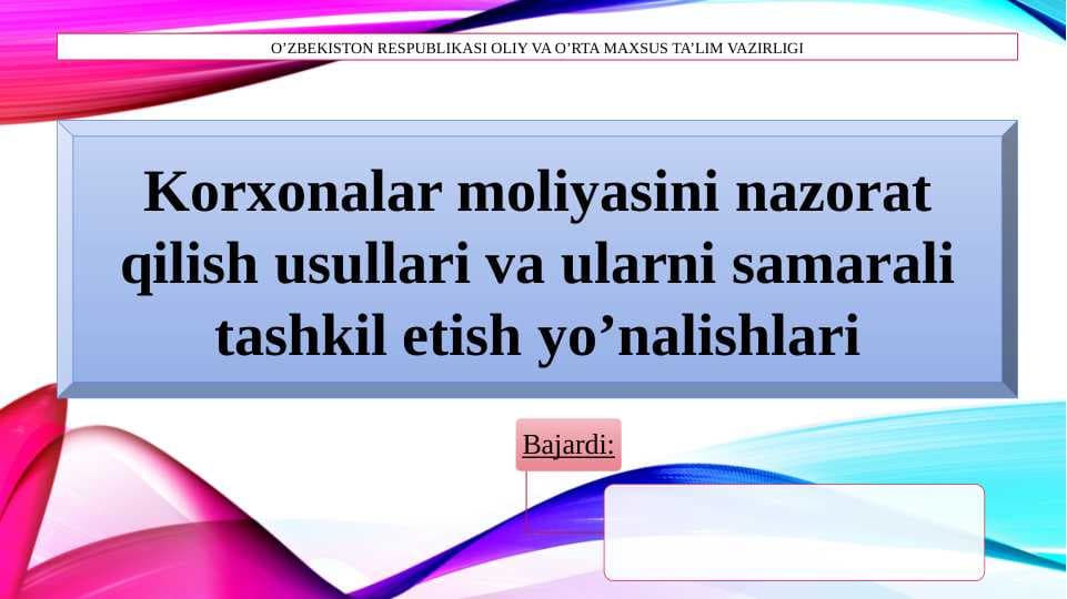 Korxonalar moliyasini nazorat qilish usllari va ularni samarali tashkil etish yo'nalishlari