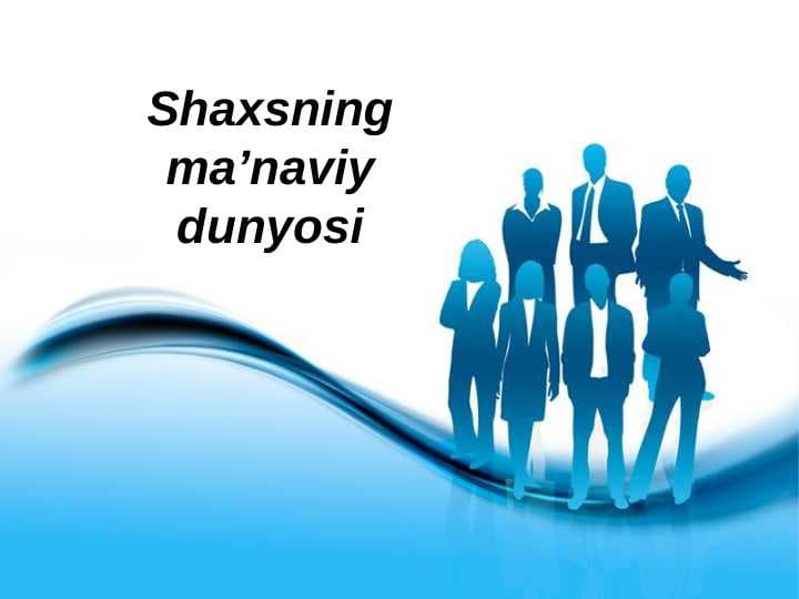 Shaxsning ma'naviy dunyosi