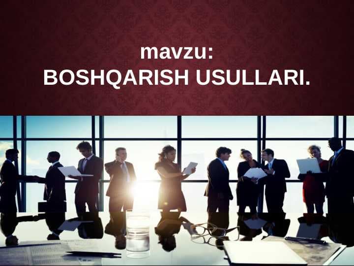 BOSHQARISH USULLARI pptx