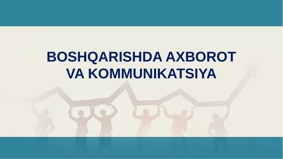 BOSHQARISHDA AXBOROT VA KOMMUNIKATSIYA pptx