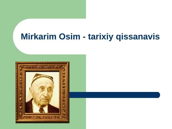 Mirkarim Osim - tarixiy qissanavis