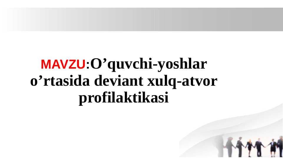 O’quvchi-yoshlar o’rtasida deviant xulq-atvor profilaktikasi