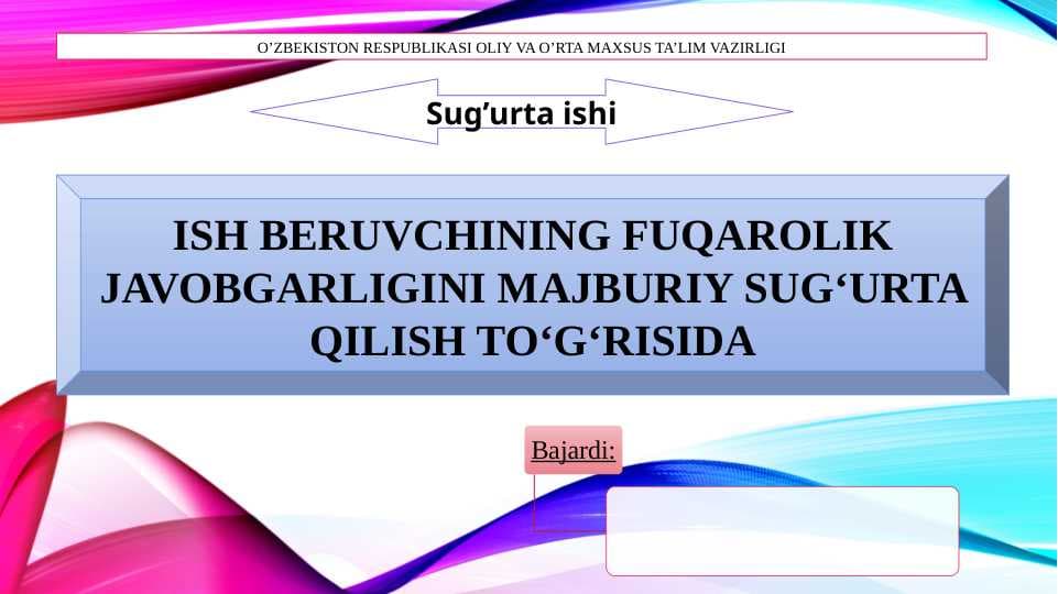 Ish beruvchining fuqarolik javobgarligini majburiy sug‘urta qilish to‘g‘risida