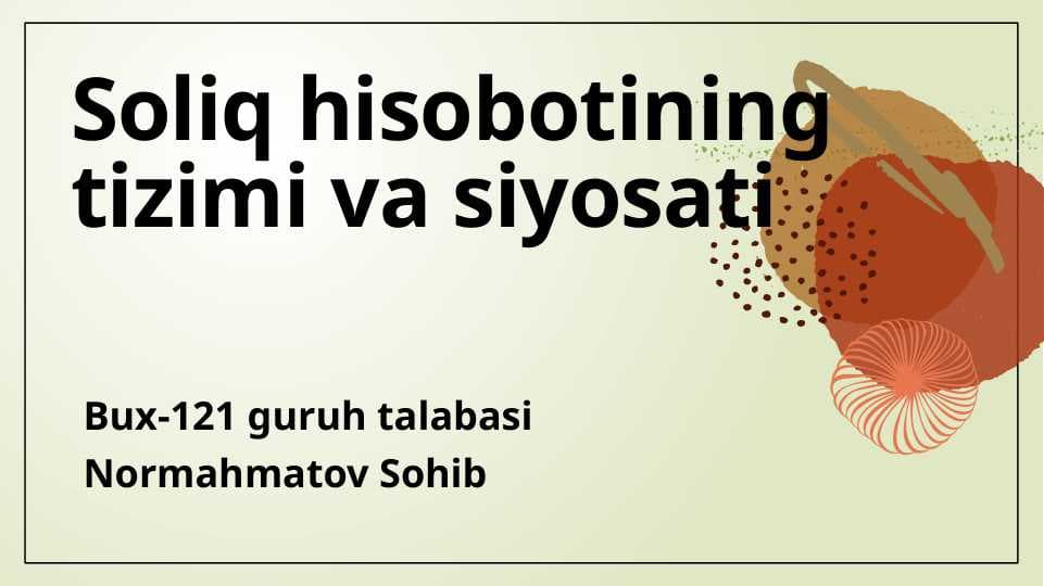 Soliq hisobotining tizimi va siyosati