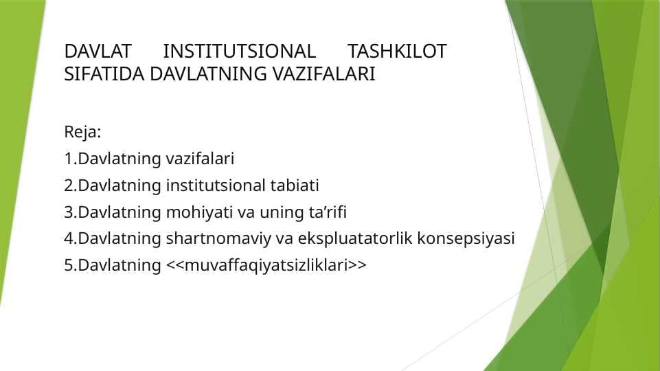 DAVLAT INSTITUTSIONAL TASHKILOT SIFATIDA DAVLATNING VAZIFALARI