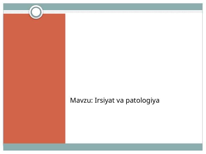 Irsiyat va patologiya