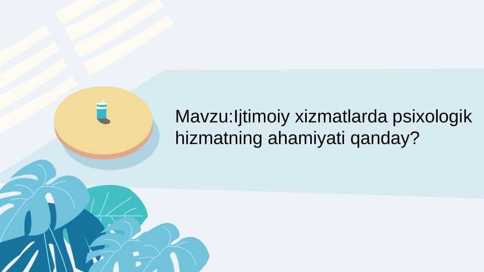 Ijtimoiy xizmatlarda psixologik hizmatning ahamiyati qanday
