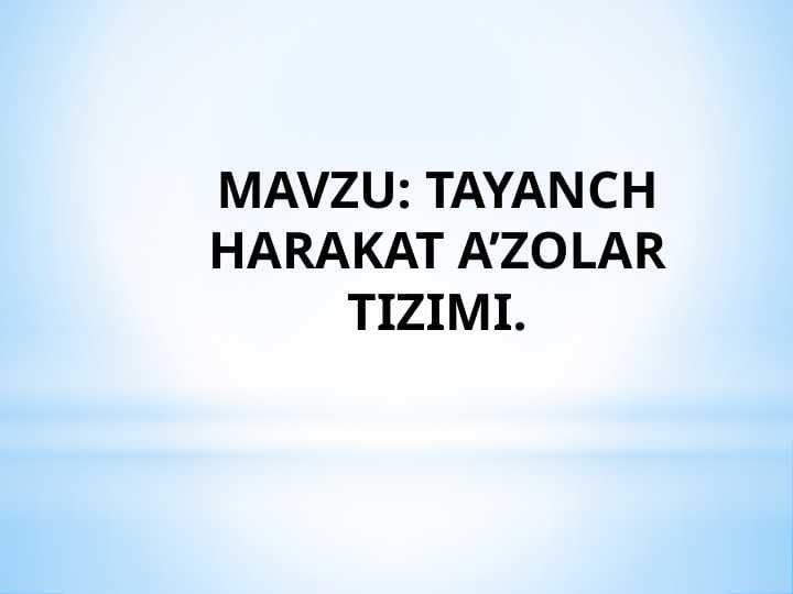 TAYANCH HARAKAT A’ZOLAR TIZIMI