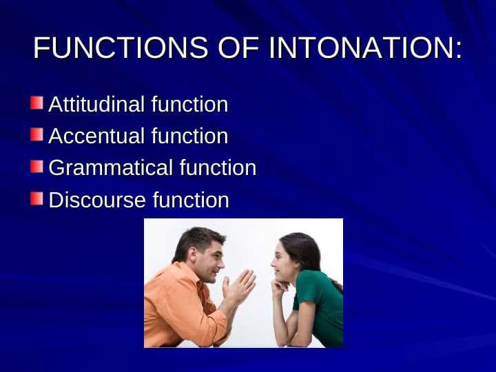 FUNCTIONS OF INTONATION: