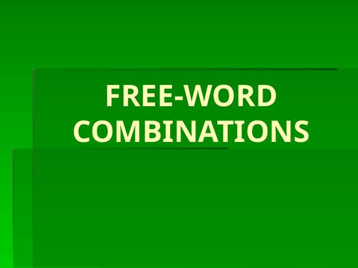 FREE-WORD COMBINATIONS