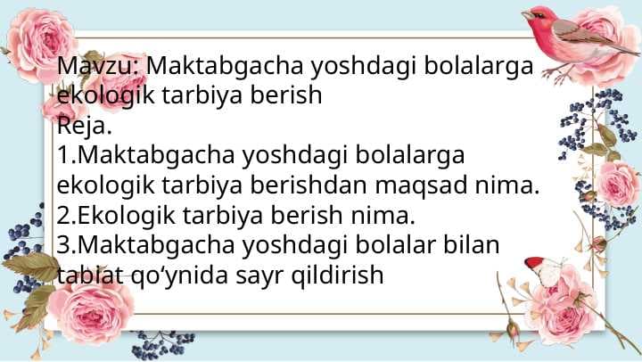Maktabgacha yoshdagi bolalarga ekologik tarbiya berish