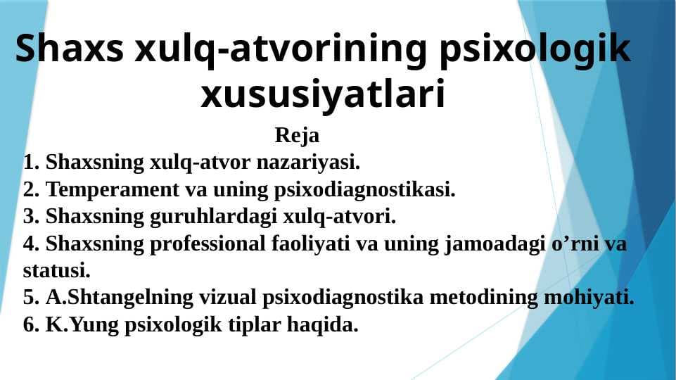 Shaxs xulq-atvorining psixologik xususiyatlari