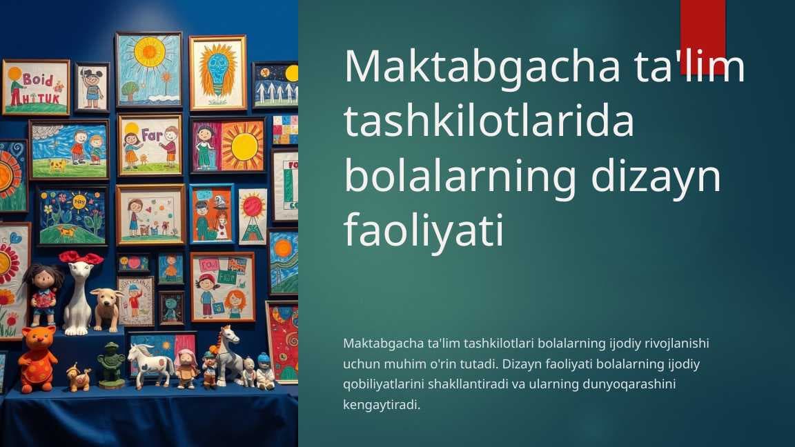Maktabgacha ta'lim tashkilotlarida bolalarning dizayn faoliyati
