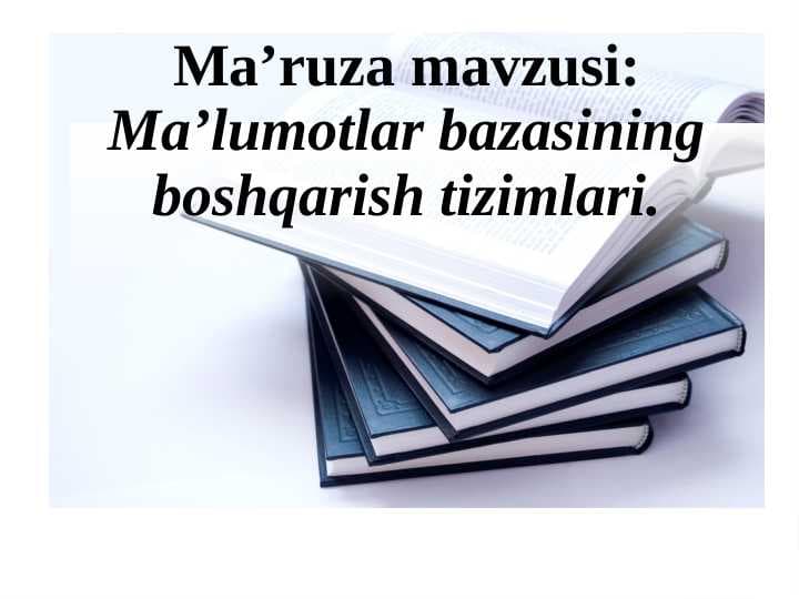 Ma’lumotlar bazasining boshqarish tizimlari
