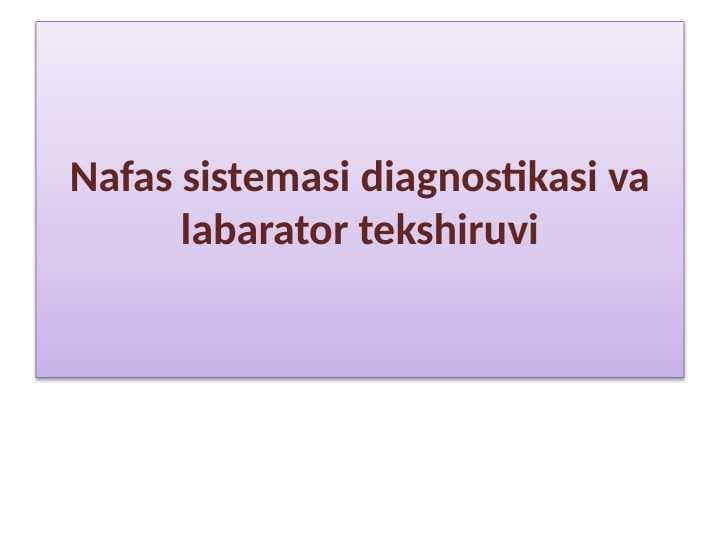 Nafas sistemasi diagnostikasi va labarator tekshiruvi