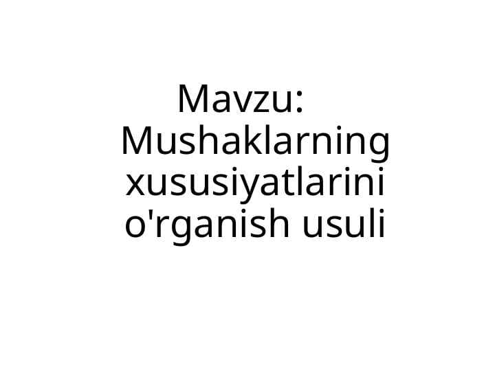Mushaklarning xususiyatlarini o'rganish usuli