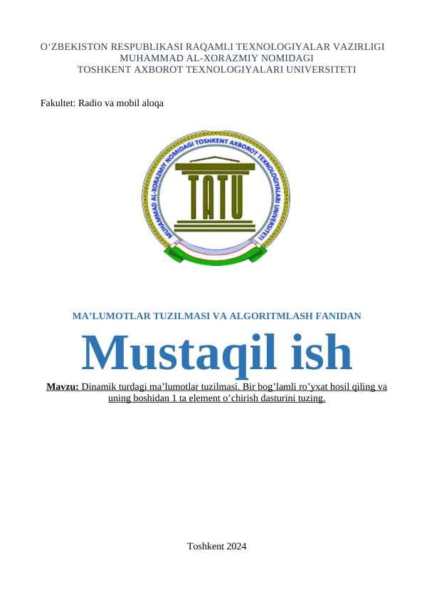 Dinamik turdagi ma’lumotlar tuzilmasi. Bir bog’lamli ro’yxat hosil qiling va uning boshidan 1 ta element o’chirish dasturini tuzing