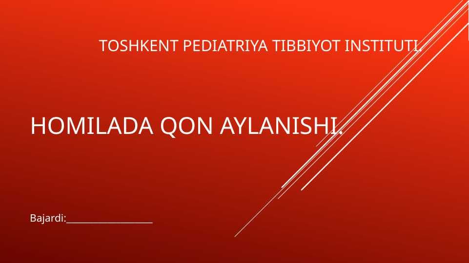 Homilada qon aylanishi.