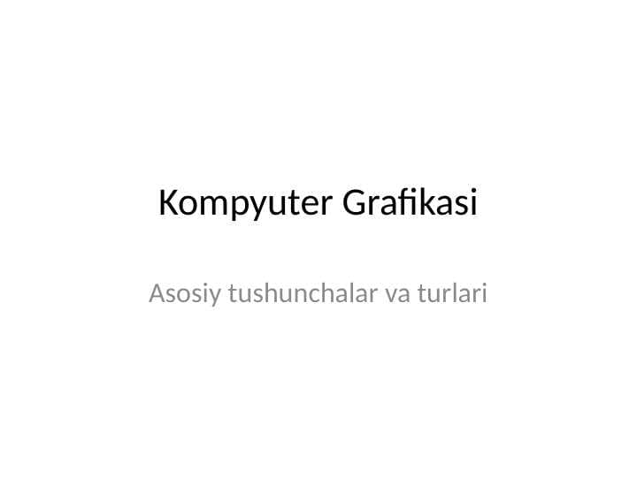 KOMPYUTER GRAFIKASI BO`YICHA MA`LUMOT