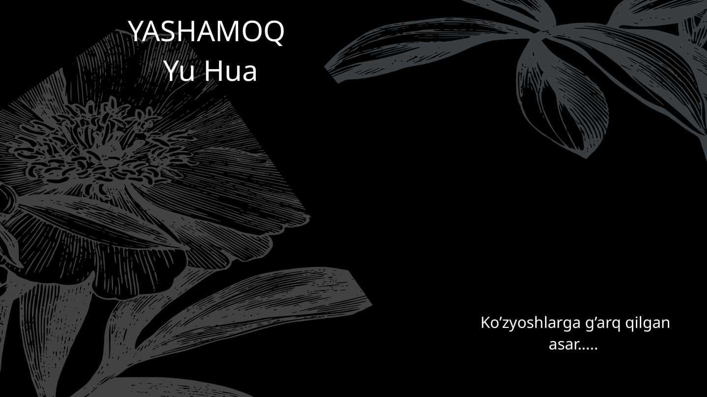 Yu Hua "Yashamoq" romani
