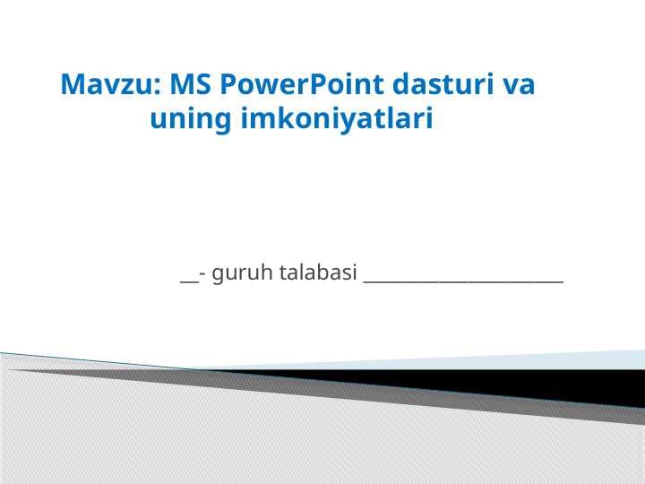MS PowerPoint dasturi va              uning imkoniyatlari