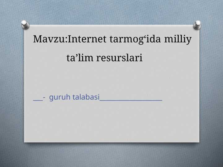 Internet tarmogʻida milliy              taʼlim resurslari