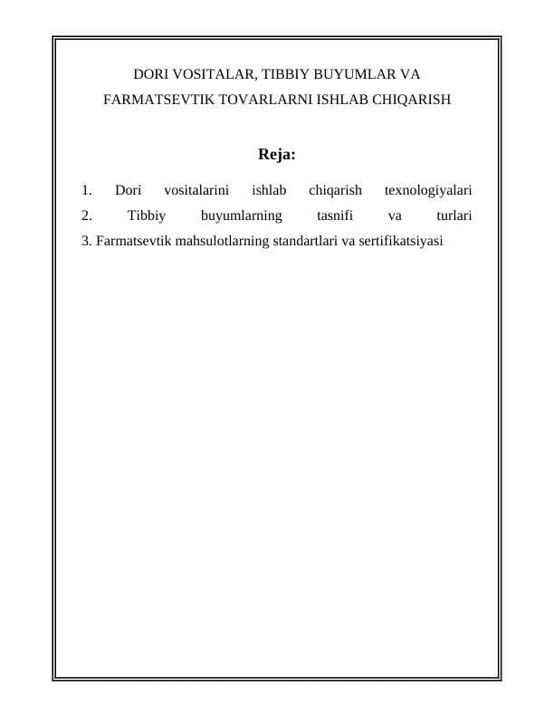 DORI VOSITALAR, TIBBIY BUYUMLAR VA FARMATSEVTIK TOVARLARNI ISHLAB CHIQARISH