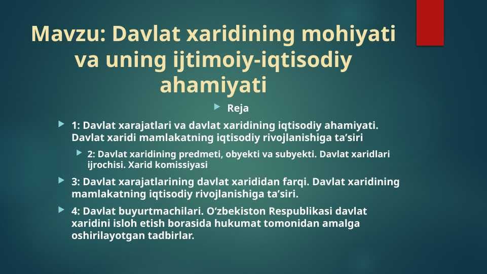 Davlat xaridining mohiyati va uning ijtimoiy-iqtisodiy ahamiyati