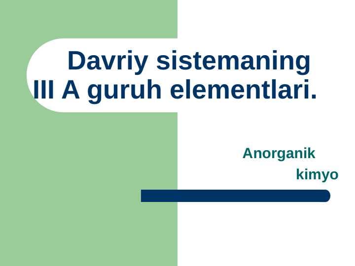 Davriy sistemaning  III A guruh elementlari